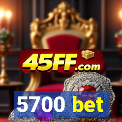 5700 bet